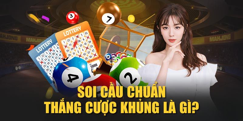 Soi cầu chuẩn thắng cược khủng là gì?