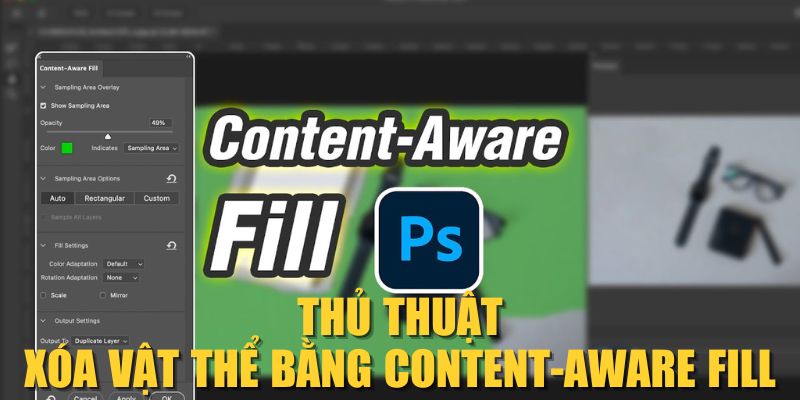 Thủ thuật xóa vật thể bằng Content-Aware Fill