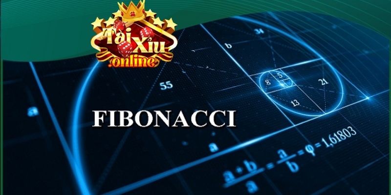 Công Thức Fibonacci Tài Xỉu Chuẩn Xác, Tăng Tỷ Lệ Thắng